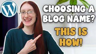 How to Choose a Catchy Blog Name you'll Love!
