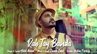 Rab Tay Banda | BILAL AHMAD  | Official Video