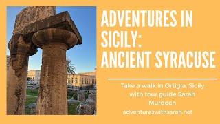 Adventures in Sicily: Ancient Syracuse