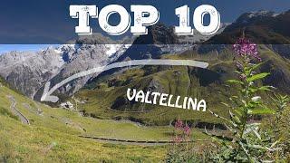 Top 10 things to see in Valtellina (Italy)