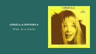 Urszula Sipińska - Wiem, że w okienku [Official Audio]