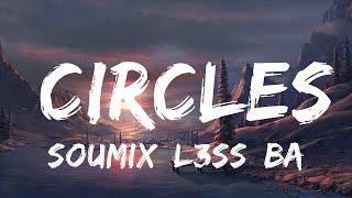 SouMix, L3ss, Barmuda - Circles (Lyrics)