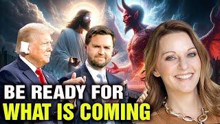Julie Green PROPHETIC WORD  [BE READY FOR WHAT IS COMING] URGENT Prophecy