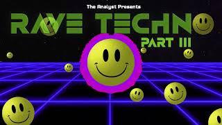 The Analyst - Rave Techno 90's - Part IlI