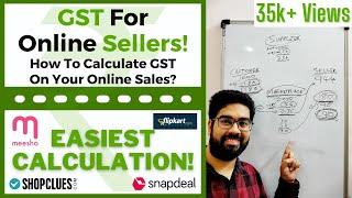 GST Calculation For e-Commerce Online Sellers | Step-By-Step Tax Explanation | Know How Much To Pay