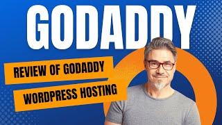 Review of GoDaddy WordPress Hosting – The Shocking Truth You NEED to Know Before Buying!