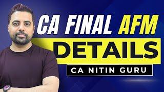 CA Final AFM Details for May 2025 & Onwards | ICAI May 2025 & Onwards | CA Nitin Guru