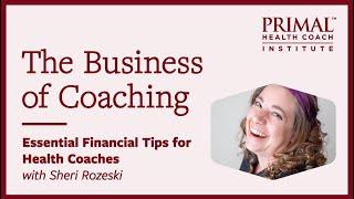 Maximizing Your Revenue: Essential Financial Tips for Health Coaches with Sheri Rozeski