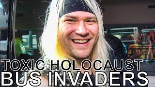 Toxic Holocaust - BUS INVADERS Ep. 1517