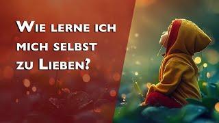 Auf dem Weg zur Vollständigkeit: Lerne Dich selbst zu Lieben