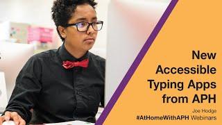 New Accessible Typing Apps from APH