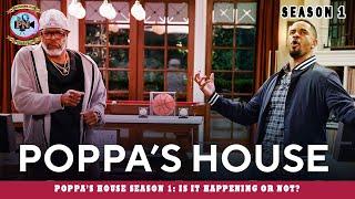 Poppa's House Season 1: Is It Happening Or Not? - Premier Next