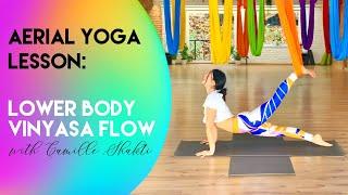 45 min Vinyasa Flow Aerial Yoga Lesson 1 - Lower Body | Intermediate - Advanced Class | CamiyogAIR