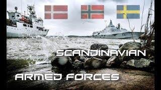 Scandinavian Military Power | Denmark - Sweden - Norway | 2017 | HD