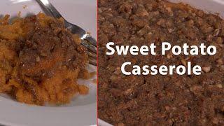 Sweet Potato Casserole - Last Minute Thanksgiving Ideas | Cooking Made Easy with June