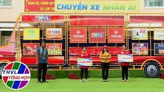 Chuyến xe nhân ái - Kỳ 698: Tỉnh Tiền Giang và tỉnh Vĩnh Long