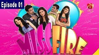 Miss Fire - Episode 01 | GEO KAHANI