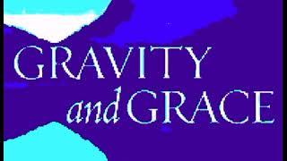 GRAVITY AND GRACE -- SIMONE WEIL