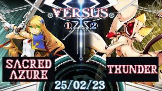 BLAZBLUE Matches: Sacred Azure (Noel) VS Thunder (Taokaka) [25/02/23]