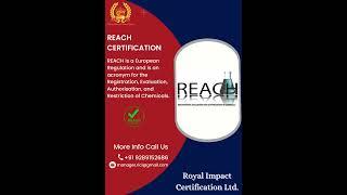 Reach Certification  #royalimpactcertificationltd  #qualitymanagement #reach