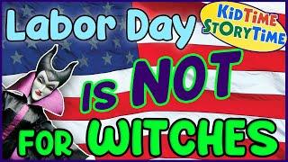 Labor Day is NOT for Witches | Labor Day Story for Kids | History Made Fun!