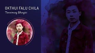 Tangkhul Latest Song | Okthui falu chila Lyrics  | Tonreimung Shanglai