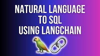 Natural Language to SQL | LangChain, SQL Database & OpenAI LLMs