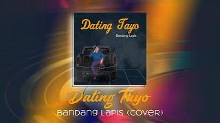 Dating Tayo - Bandang Lapis Cover [Lyrics]