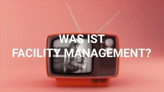 Was ist eigentlich Facility Management?