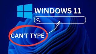 Can't Type in Windows 11 Search Bar Fixed | How to Fix Windows 11 Search Bar Not Working