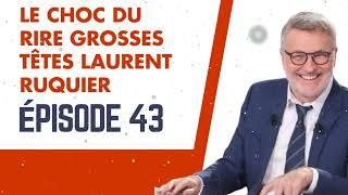 LE CHOC DU RIRE grosses têtes Laurent Ruquier épisode 43