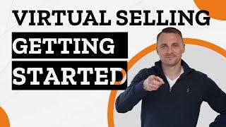 Getting Started with Virtual Selling | Virtual Selling Best Practices, SaaS Sales & Sales Training