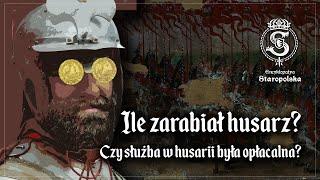 Ile ZARABIAŁ husarz w XVII wieku?