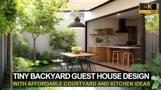 Tiny Backyard Guest House Design with Affordable Courtyard and Kitchen Ideas