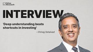 Chirag Setalvad on Value vs Growth, Market Valuations and Stock Strategy | Value Research