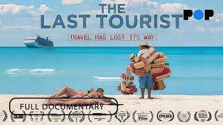 The Last Tourist | Full Documentary