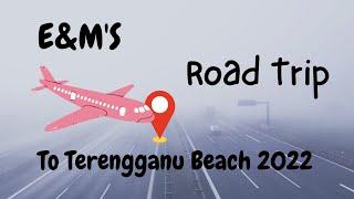 E&M's Road Trip  [Pulau Perhentian 2022]