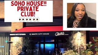 Soho House (Members Only Club) Evening Out! (VLOG)