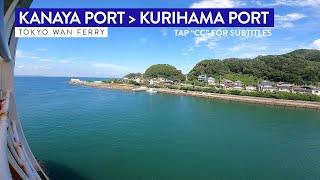 Tokyo Bay Ferry Kanaya Port - Kurihama Port Uncut Version [4K]