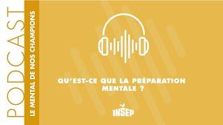 LE MENTAL DE NOS CHAMPIONS | EP#01 | Qu'est-ce que la préparation mentale ?