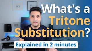 What's a Tritone Substitution? Become a Pro in 2 Minutes (Music Theory)