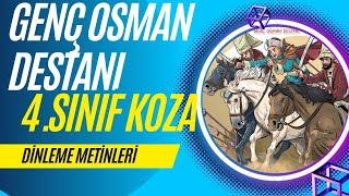 Genç Osman Destanı Dinleme Metni - 4. Sınıf Koza Yayınları - Türkçe