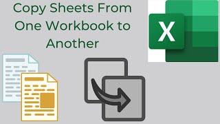 Copy sheets form one workbook to another in Excel