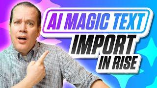 Unlocking the Power of Magic Text Import in Articulate Rise 360