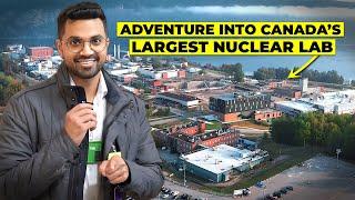 Adventure Inside Canada’s BIGGEST Nuclear Laboratory