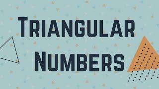 Triangular Numbers Explained