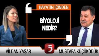 Biyoloji Nedir? - Hayatın İçinden - Vildan Yaşar - Mustafa Küçüködük