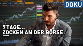 7 Tage... zocken an der Börse | dokus und reportagen