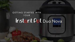 Getting Started with your Instant Pot Duo Nova
