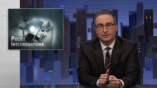 Police Interrogations: Last Week Tonight with John Oliver (HBO)